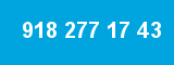 918 277 17 43